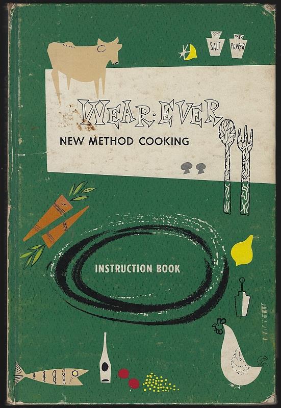 Mitchell, Margaret - Wear Ever New Method Cooking Instruction Book and Glamour in the Kitchen