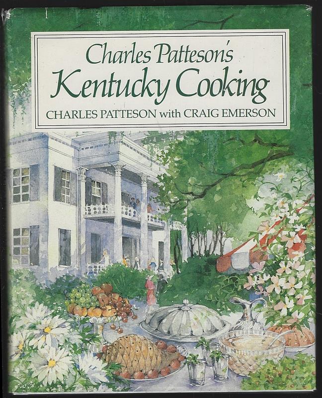 Patteson, Charles with Craig Emerson - Charles Patteson's Kentucky Cooking