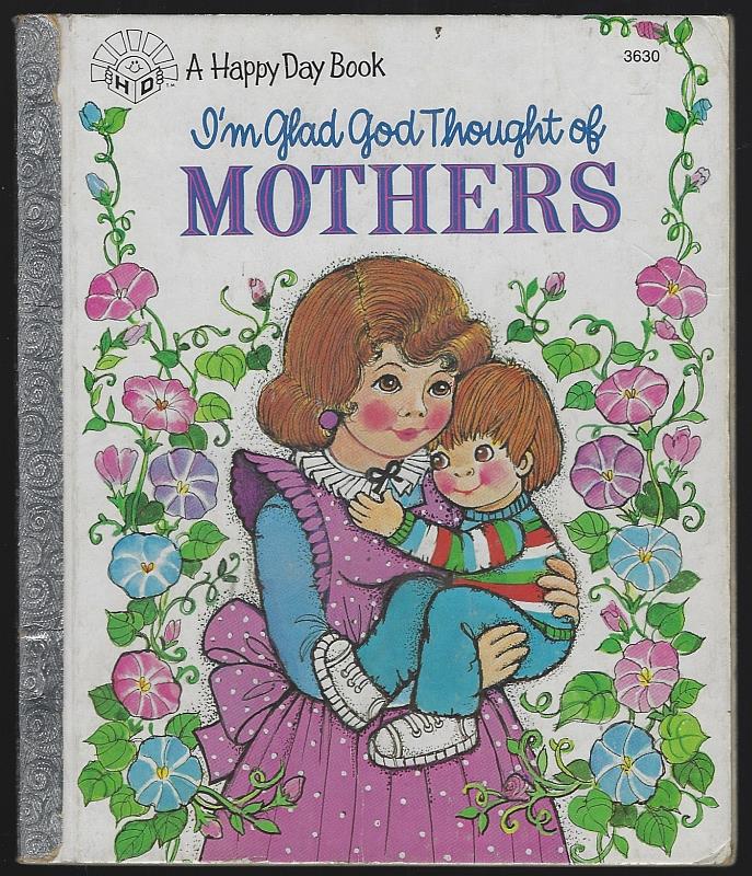 Cachiaras, Dot - I'm Glad God Thought of Mothers