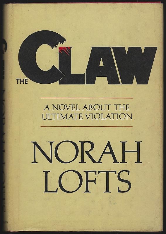 Lofts, Norah - Claw a Novel About the Ultimate Violation
