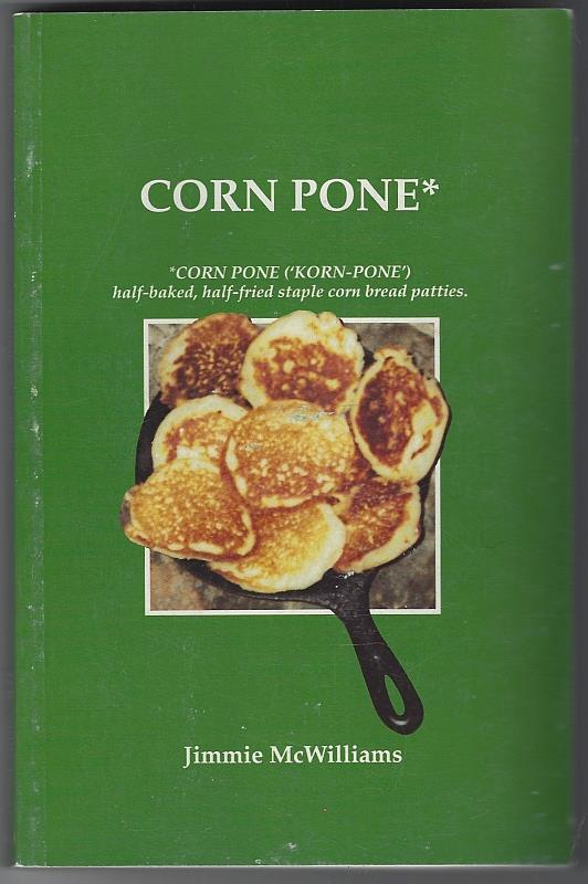 McWilliams, Jimmie - Corn Pone* Half Baked, Half Fried Staple Corn Bread Patties
