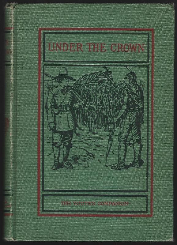 editors Of Youth's Companion - Under the Crown American History