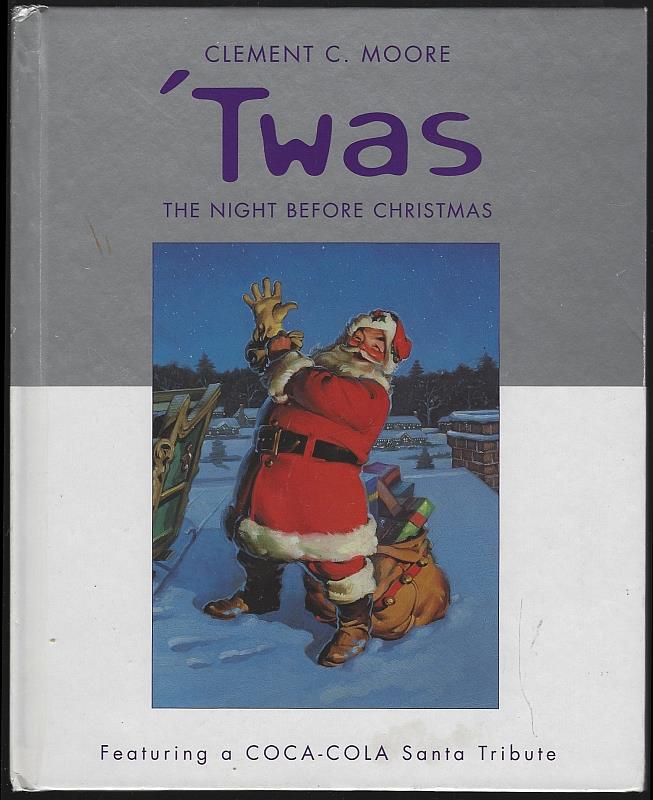 Moore, Clement - Twas Night Before Christmas Featuring a Coca-Cola Santa Tribute