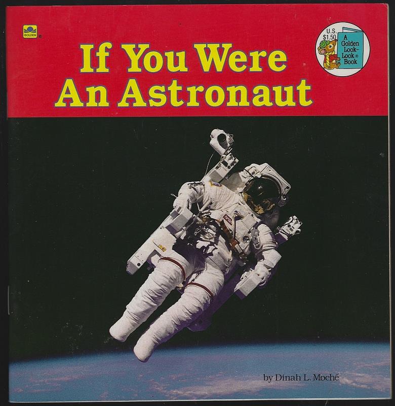 Moche, Dinah - If You Were an Astronaut