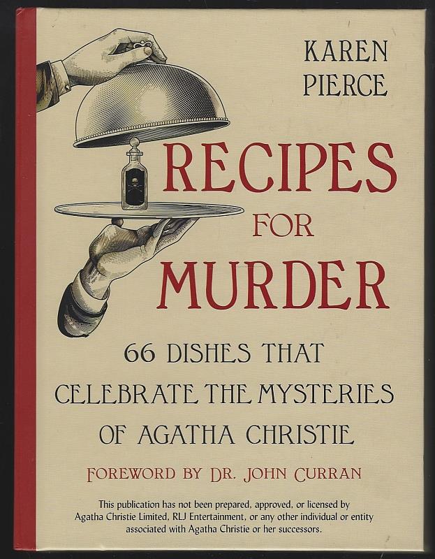 Pierce, Karen - Recipes for Murder 66 Dishes That Celebrate the Mysteries of Agatha Christie