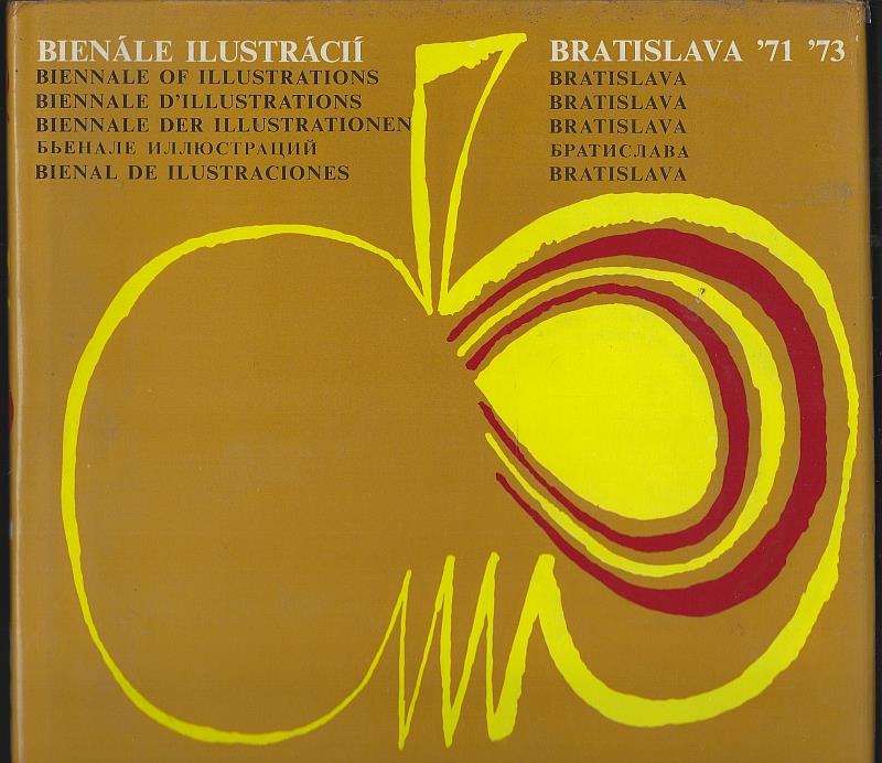 Urbilkova, Anna editor - Biennale of Illustrations Bratislava Czechoslovakia '71 '73