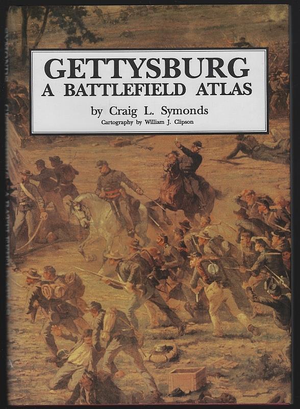 Symonds, Craig L. - Gettysburg a Battlefield Atlas