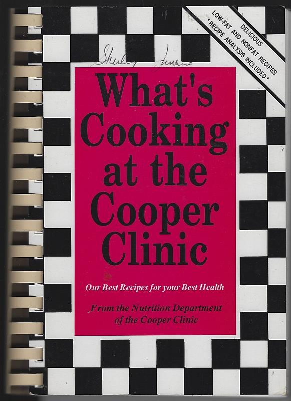 Cooper Clinic - What's Cooking at the Cooper Clinic Our Best Recipes for Your Best Health