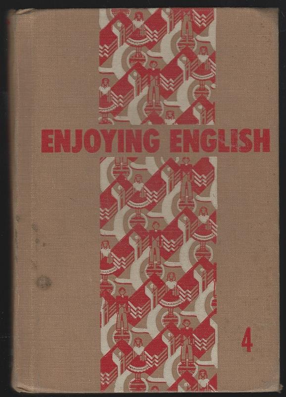 Wolfe, Don; Ellen Geyer; Floy Winks Delancey and Lela Tyre Hamilton - Enjoying English 4