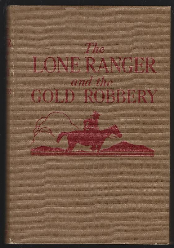 Striker, Fran - Lone Ranger and the Gold Robbery