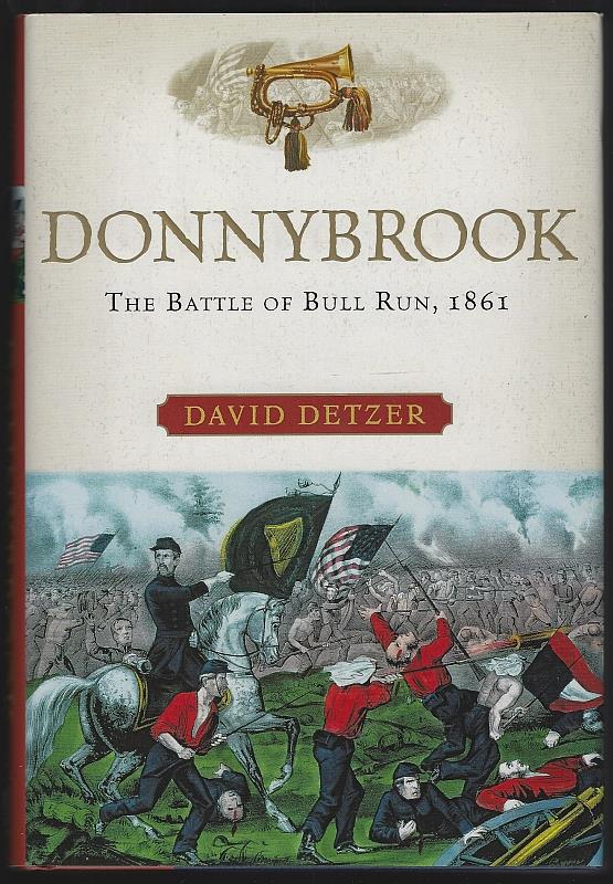 Detzer, David - Donnybrook the Battle of Bull Run 1861