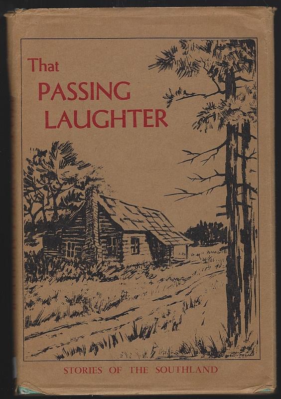 Those Who Lived It - That Passing Laughter Stories of the Southland
