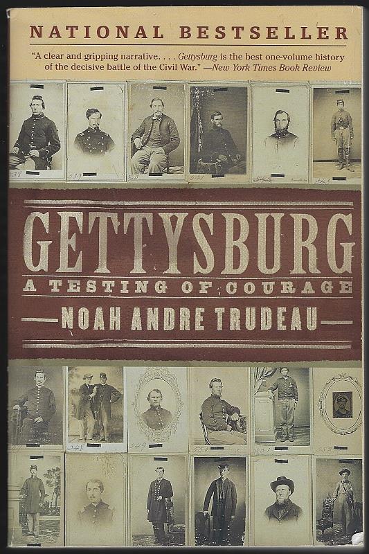 Trudeau, Noah Andre - Gettysburg a Testing of Courage