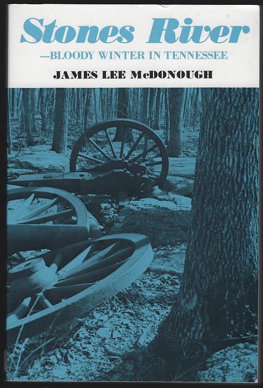 McDonough, James Lee - Stones River Bloody Winter in Tennessee