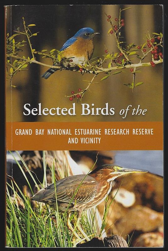 Woodrey, Mark and Jacob Walker - Selected Birds of the Grand Bay National Estuarine Research Reserve and Vicinity