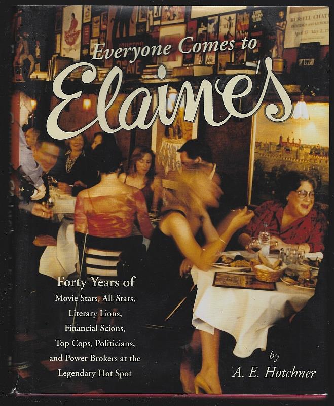 Hotchner, A. E. - Everyone Comes to Elaine's