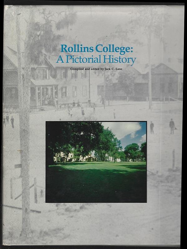 Lane, Jack C. - Rollins College a Pictorial History