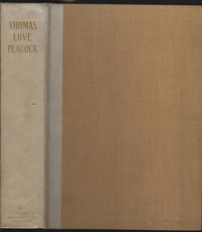 Garnett, Richard editor - Thomas Love Peacock Letters to Edward Hookham and Percy B. Shelley with Fragments of Unpublished Mss.