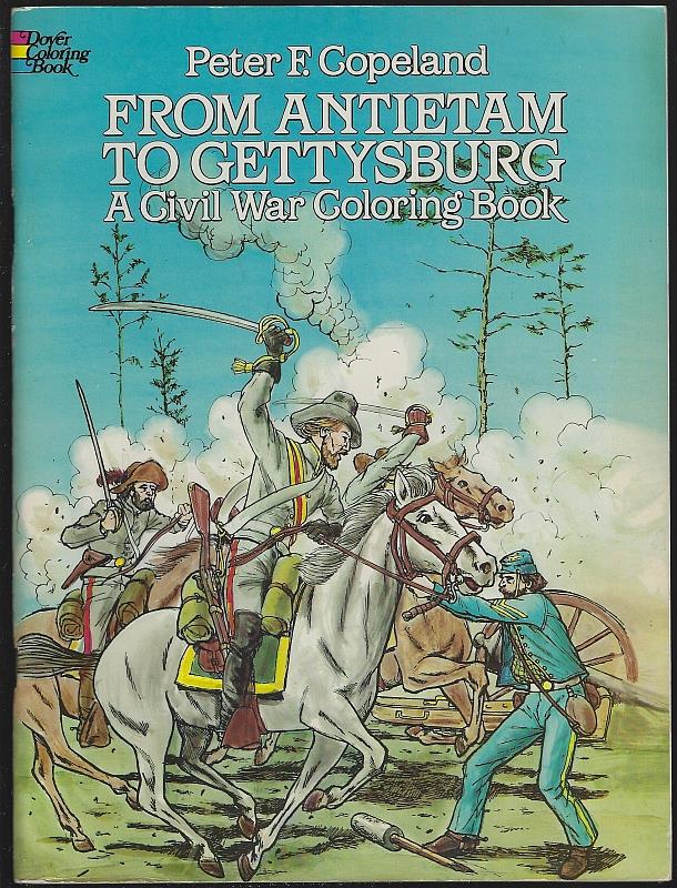 Copeland, Peter - From Antietam to Gettysburg Civil War Coloring Book
