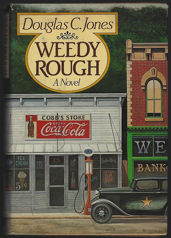 Jones, Douglas C. - Weedy Rough a Novel