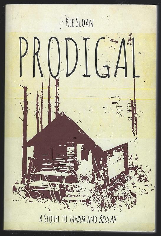 Sloan, Kee - Prodigal a Sequel to Jabbok and Beulah