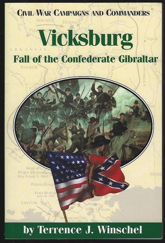 Winschel, Terrence - Vicksburg Fall of the Confederate Gibraltar