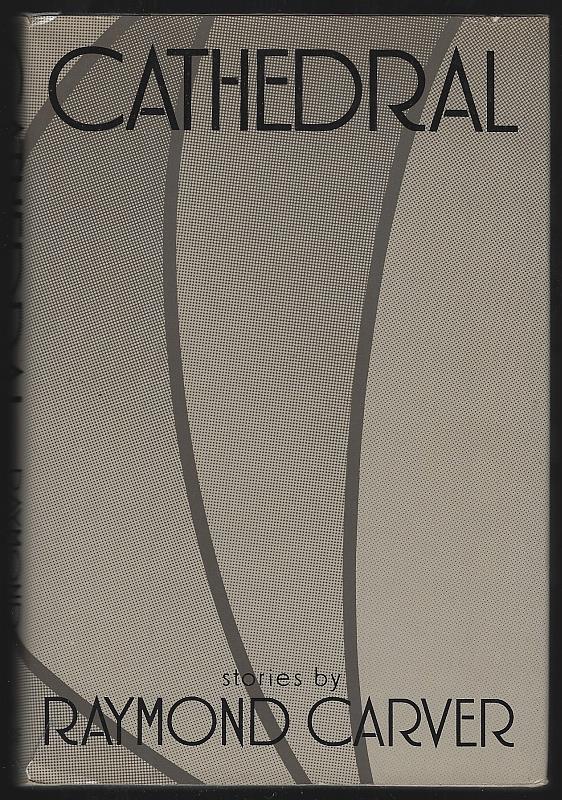 Carver, Raymond - Cathedral Stories