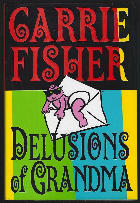 Fisher, Carrie - Delusions of Grandma