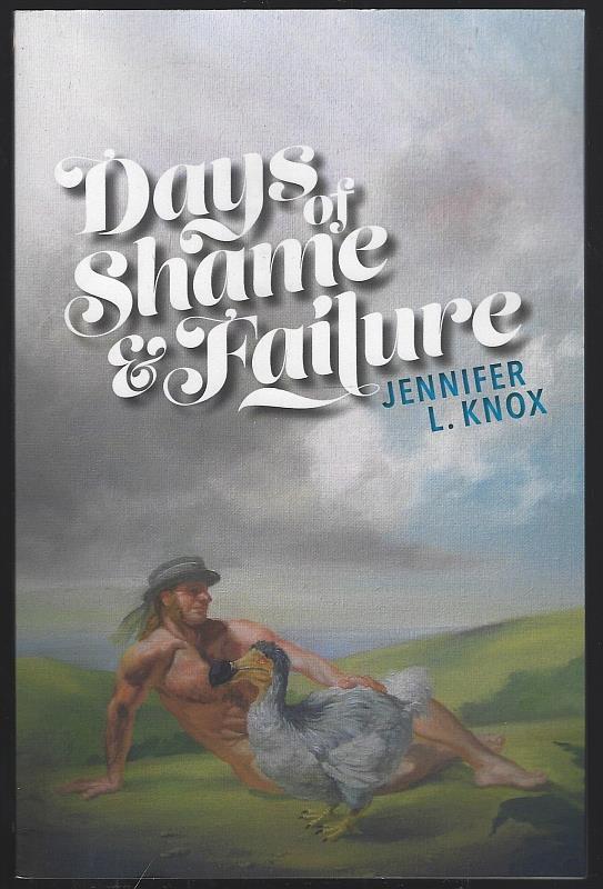 Knox, Jennifer - Days of Shame and Failure