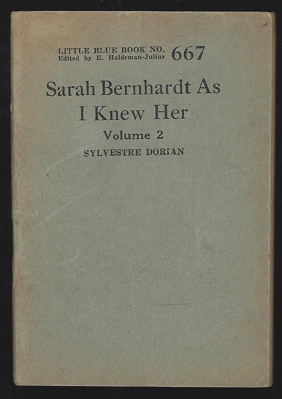 Dorian, Sylvestre - Sarah Bernhardt As I Knew Her Volume 2