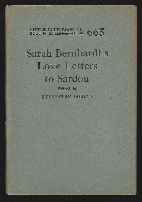 Dorian, Sylvestre edited - Sarah Bernhardt's Love Letters to Sardou