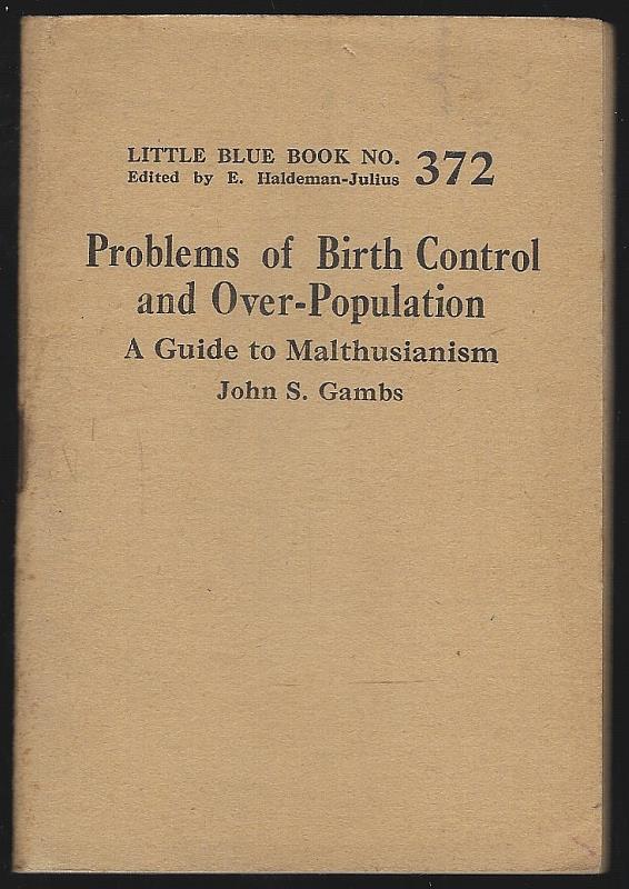 Gambs, John S. - Problems of Birth Control and over Population a Guide to Malthusianism