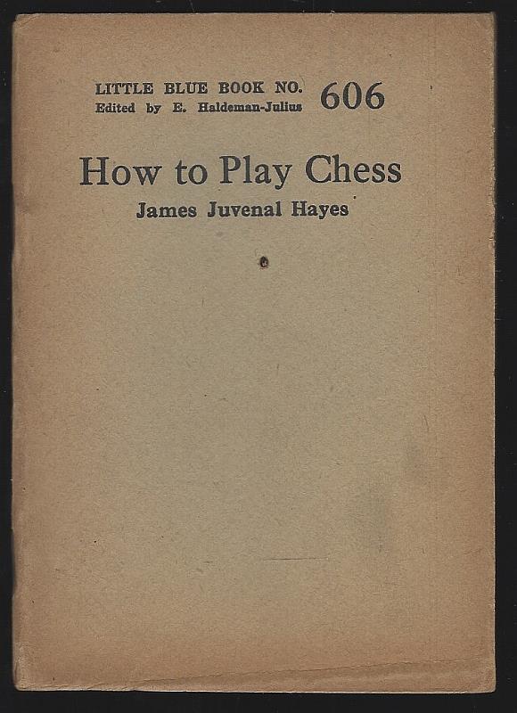 Hayes, James Juvenal - How to Play Chess