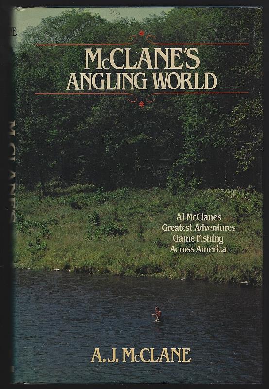 McClane, A. J. - Mcclane's Angling World Al Mcclane's Greatest Adventures Game Fishing Across the Country