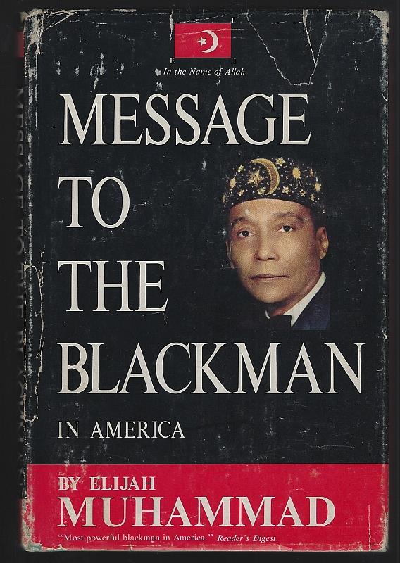 Mohammad, Elijah - Message to the Blackman in America