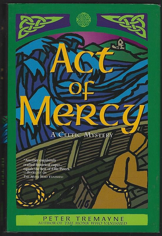Tremayne, Peter - Act of Mercy a Celtic Mystery