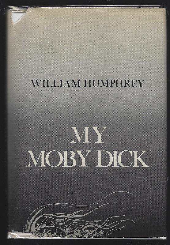 Humphrey, William - My Moby Dick