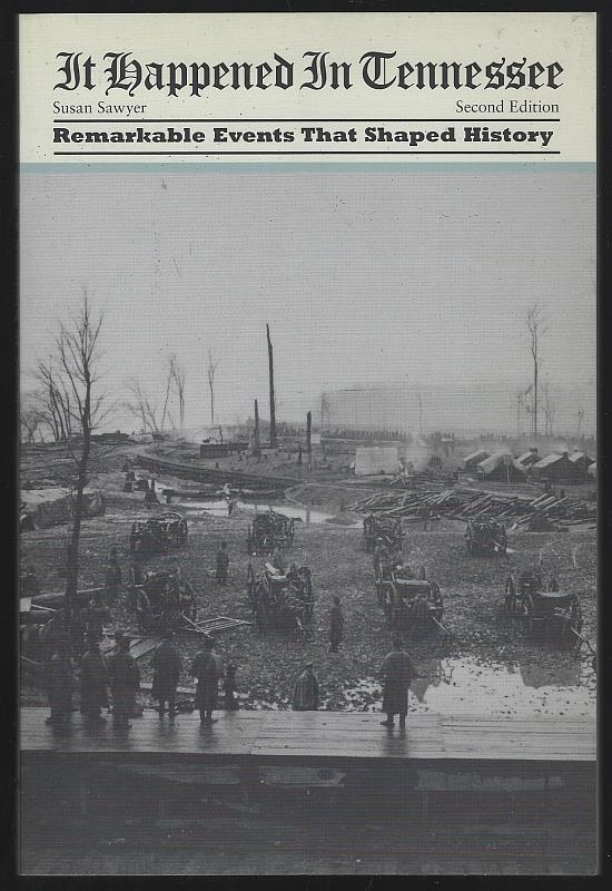 Sawyer, Susan - It Happened in Tennessee Remarkable Events That Shaped History