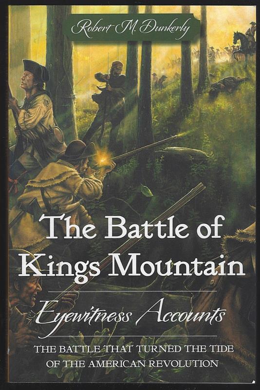 Dunkerly, Robert - Battle of Kings Mountain Eyewitness Accounts