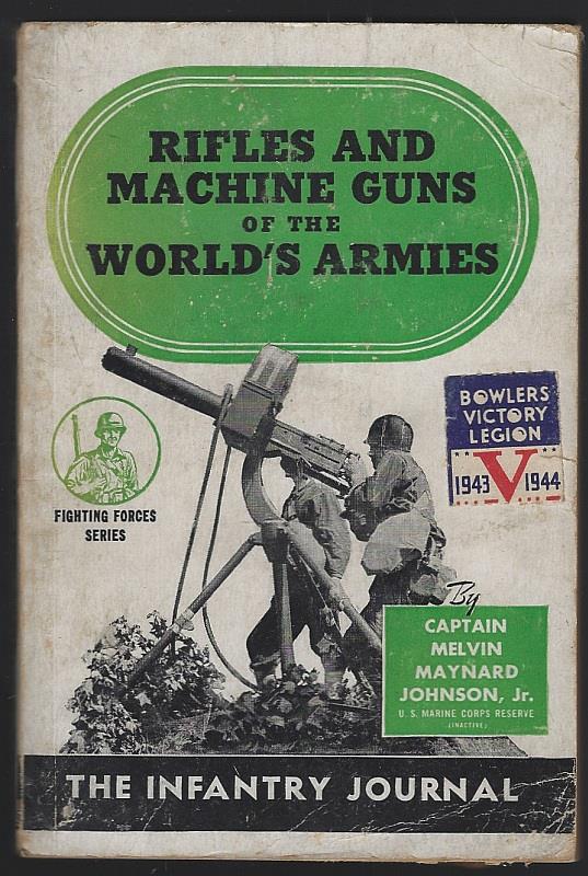 Johnson, Captain Melvin Maynard - Rifles and Machine Guns of the World's Armies
