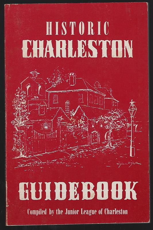 Junior League Of Charleston, South Carolina - Historic Charleston Guidebook