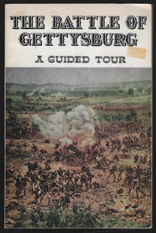 Stackpole, Edward J. and Wilbur Nye - Battle of Gettysburg a Guided Tour