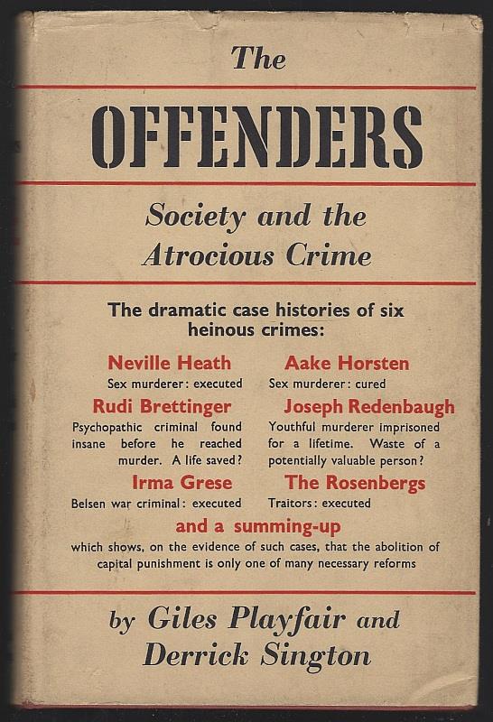 Playfair, Giles and Derrick Sington - Offenders Society and the Atrocious Crime