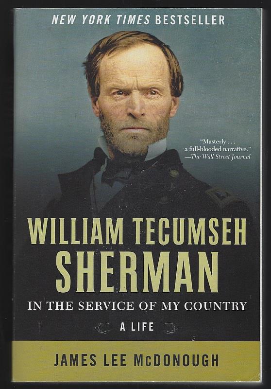 McDonough, James Lee - William Tecumseh Sherman in the Service of My Country a Life