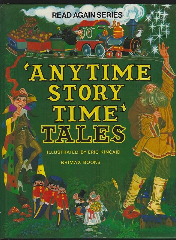 Kincaid, Eric Illustrated by - Anytime Story Time Tales