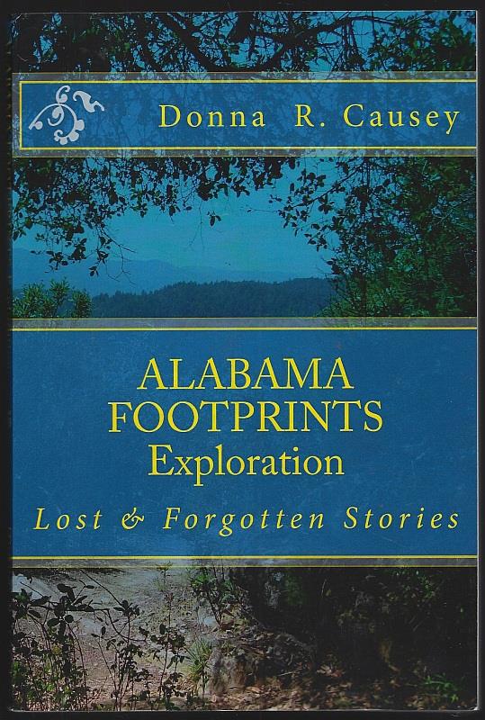 Causey, Donna - Alabama Footprints Exploration a Collection of Lost and Forgotten Stories