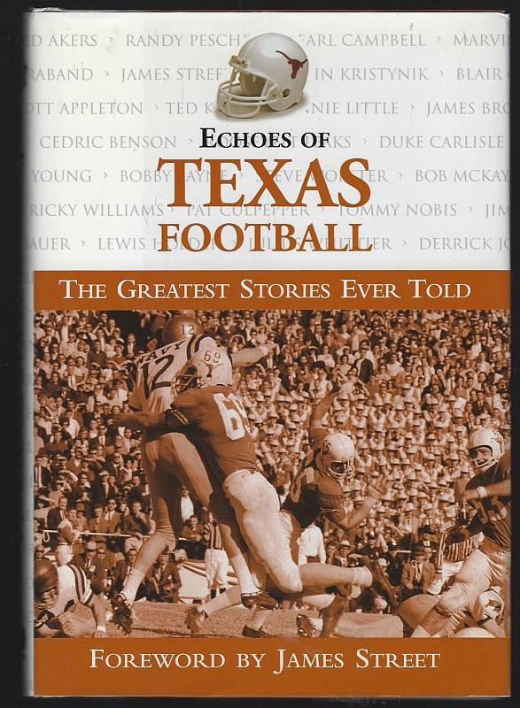 Samelson, Ken editor - Echoes of Texas Football the Gretest Stories Ever Told