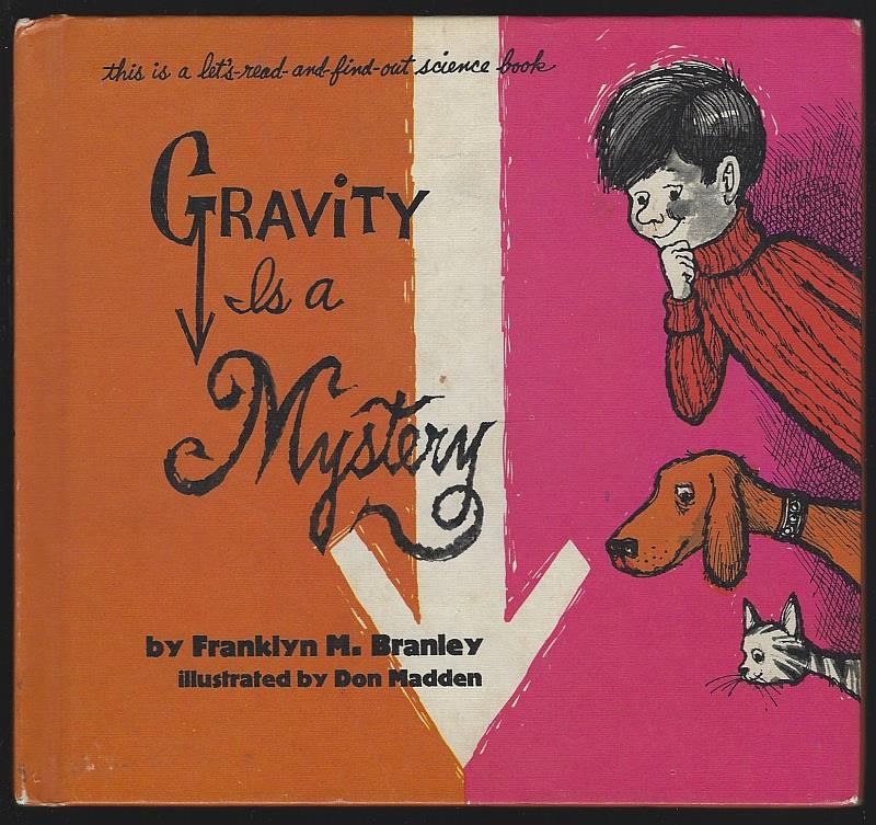 Branley, Franklyn - Gravity Is a Mystery