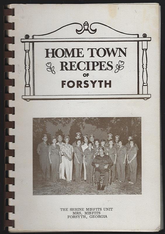 Shrine Misfits Unit, Mrs. Misfits - Home Town Recipes of Forsyth