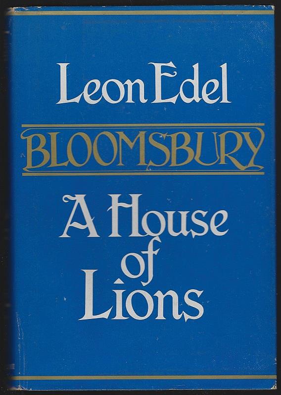 Edel, Leon - Bloomsbury a House of Lions